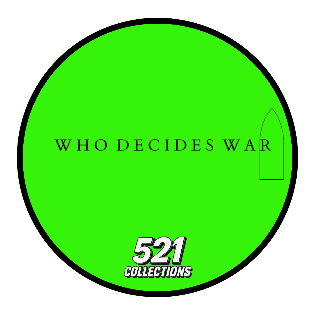 Who Decides War