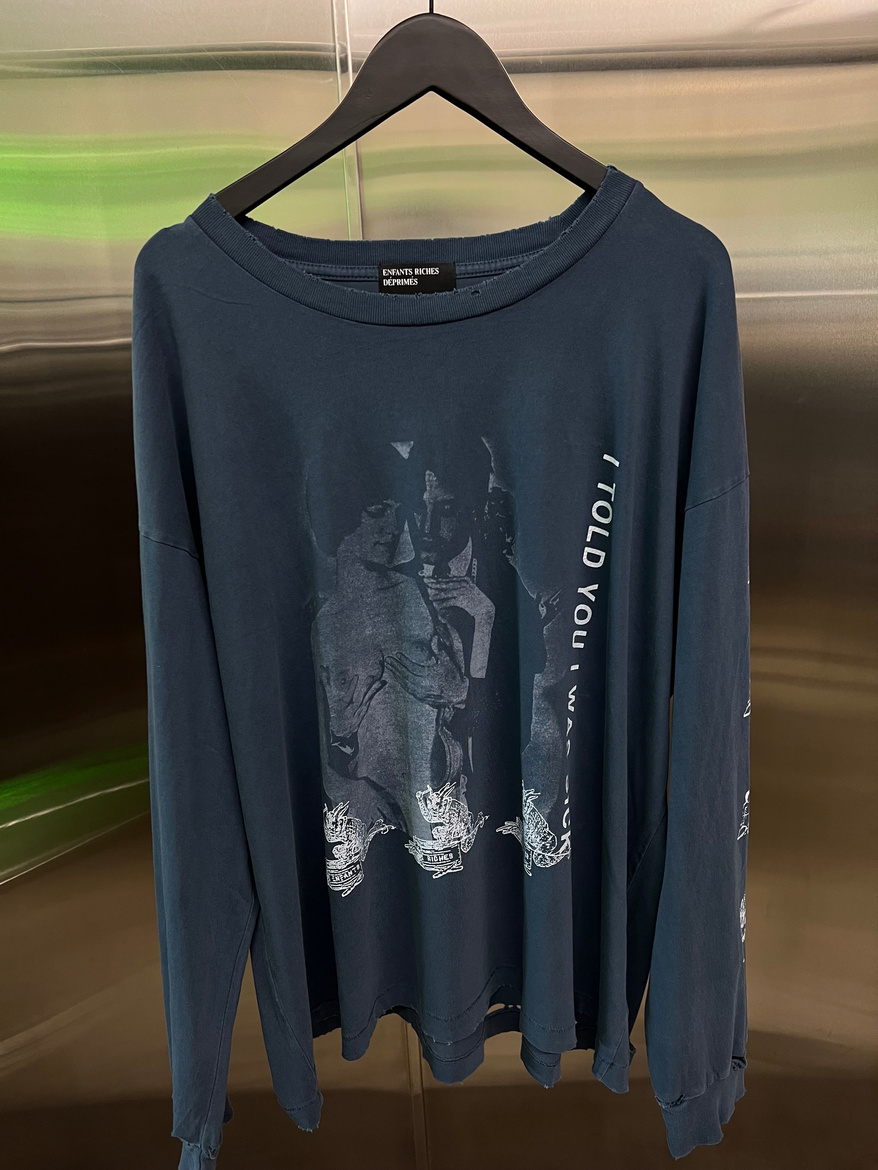 Enfants Riches Déprimés “I Told You I Was Sick” Long-Sleeve T- Shirt